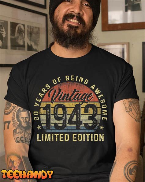 80th birthday ts vintage 1943 limited edition 80 year old t shirt