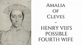 Amalia Of Cleves - Henry VIII'S Possible FOURTH WIFE - YouTube