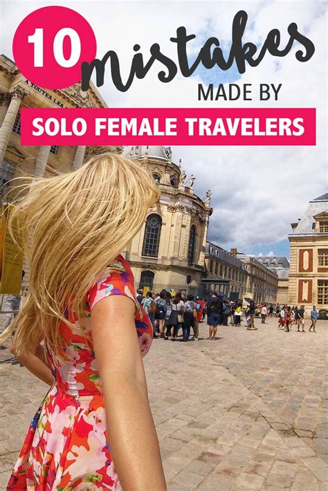Ten Mistakes Made By Solo Female Travelers • The Blonde Abroad