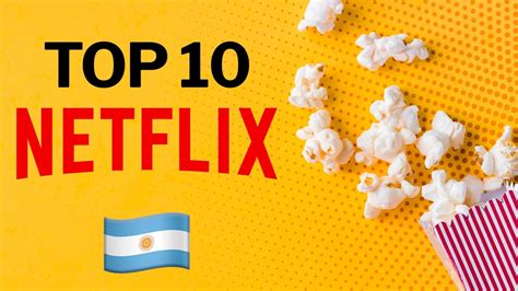 Ranking Da Netflix Esses São Os Filmes Mais Populares Entre O Público Argentino