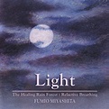 Fumio Miyashita - The Healing Rain Forest : Relactive Breathing | Ligh – Domo Records, Inc