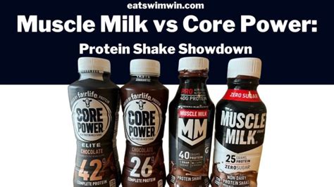 Muscle Milk Vs Core Power Protein Shake Showdown