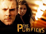 The Purifiers (2004) - Rotten Tomatoes