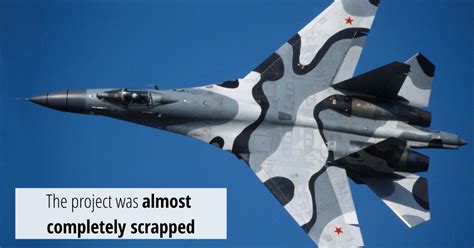 Heres Why The Russian Sukhoi Su 27 Has Withstood The Test Of Time