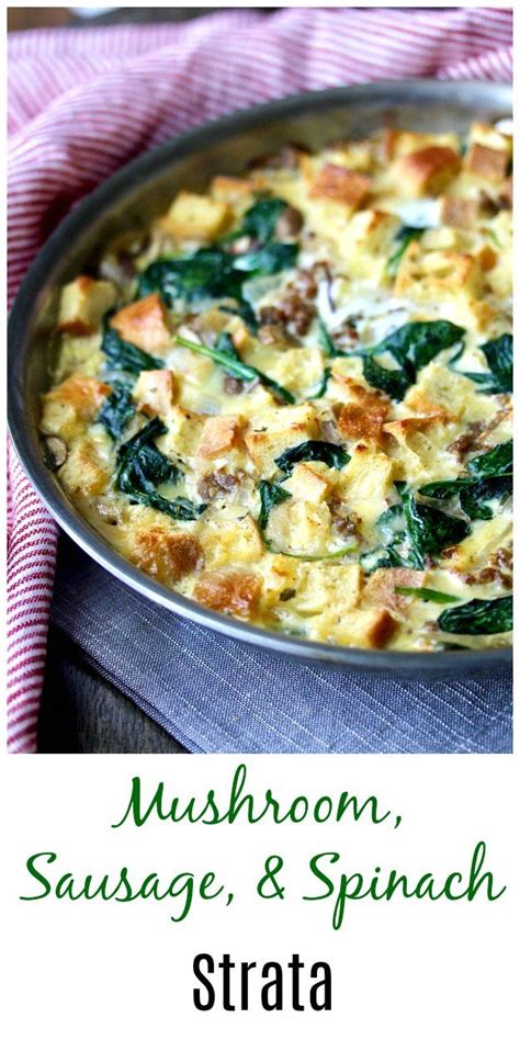 Photos of mushrooms and spinach italian style. Mushroom, Sausage, and Spinach Strata | Recipe | Strata ...