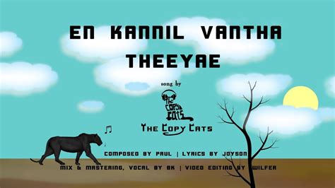 En Kannil Vandha Theeye Lyrical Video Song The Copy Cats Team Youtube