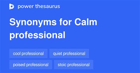 Calm Professional Synonyms 24 Words And Phrases For Calm Professional