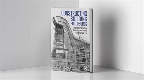 Constructing Building Enclosures College Of Architecture Design And