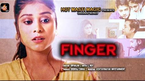 Finger Master Web Series Hotmasti Cast Release Date Actress Watch Online Webseries World
