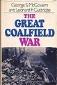 The great coalfield war von McGovern, George S: Fine Hardcover (1972 ...