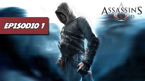 Assassin s Creed Let s Play Español Episodio 1 Altair HD 1080p