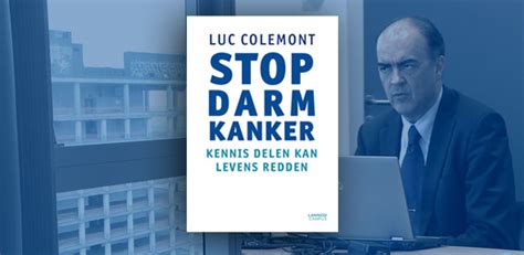 Iets en kan het risico worden voorkomen? Actua-Boeken: Luc Colemont over de strijd tegen darmkanker