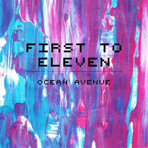 Ocean Avenue Single By First To Eleven Spotify