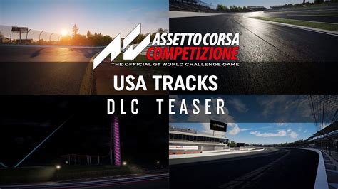 Assetto Corsa Competizione Usa Tracks Dlc Teaser Youtube
