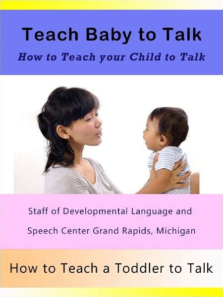 Teach Baby To Talk How To Teach A Baby To Talk How To Teach Your