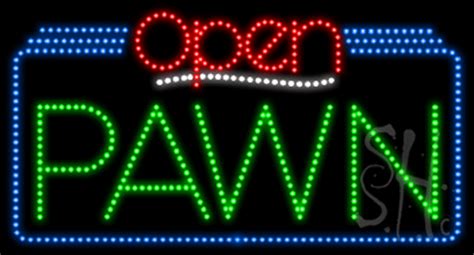 Pawn Open Animated Led Sign Pawn Led Signs Everything Neon