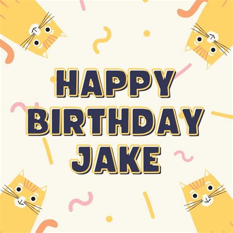 The Collection Of Birthday Cards For Jake
