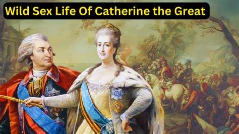 Super Insane Sex Life Of Catherine The Great Youtube