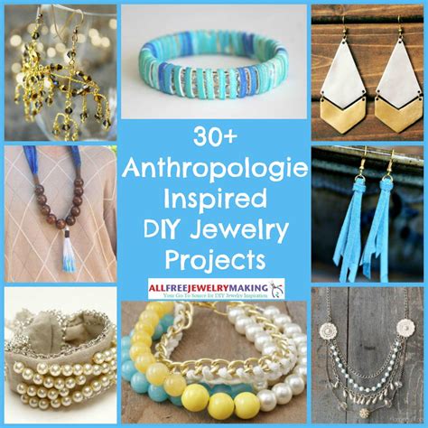 30 Anthropologie Inspired Diy Jewelry Projects