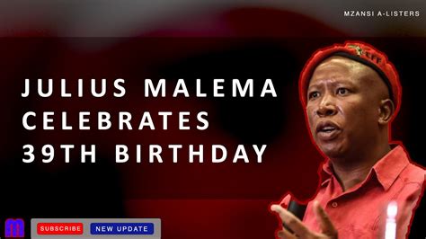 Julius Malema Celebrates 39th Birthday Youtube
