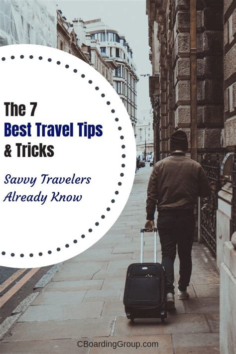 The 7 Best Travel Tips And Tricks Savvy Travelers Already Know C