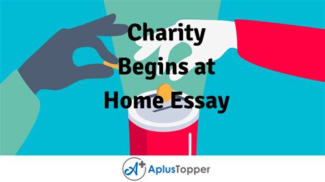 That means that we should start helping out neighbours. Charity Begins at Home Essay for Students and Children in ...