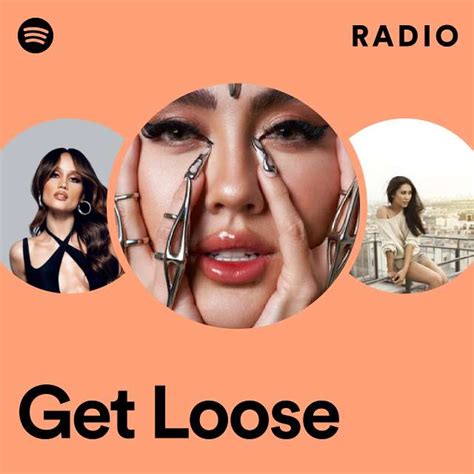 Get Loose Radio Playlist By Spotify Spotify