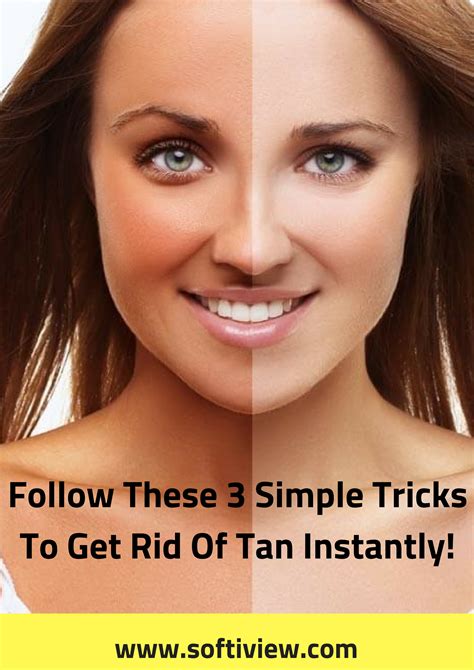 Follow These 3 Simple Tricks To Get Rid Of Tan Instantly Softiview