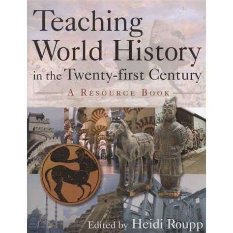 Teaching World History In The Twenty First Century A