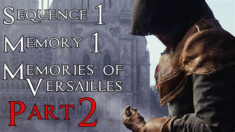 Assassin S Creed Unity Walkthrough Part 2 Sequence 1 Memory 1