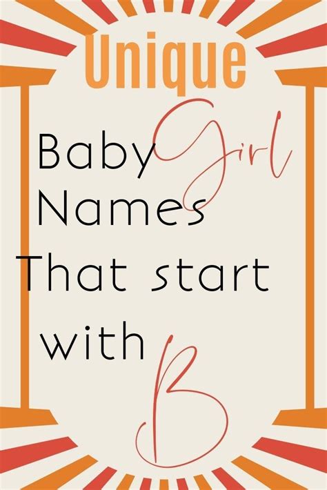 Rare And Unique Baby Girl Names That Begin With The Letter B Baby