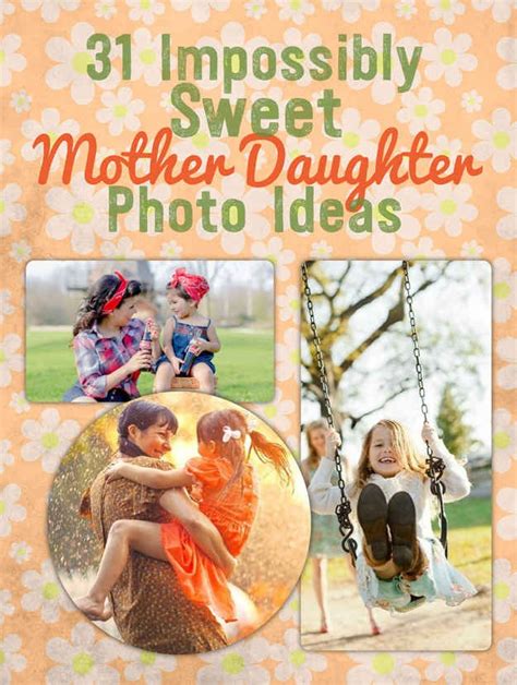 31 Impossibly Sweet Mother Daughter Photo Ideas Musely