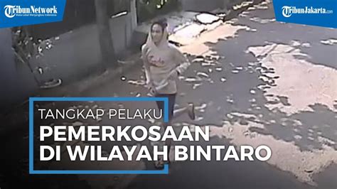 Aparat Kepolisian Tangkap Pelaku Pemerkosaan Di Bintaro Yang Viral Di Medsos Tribun Video
