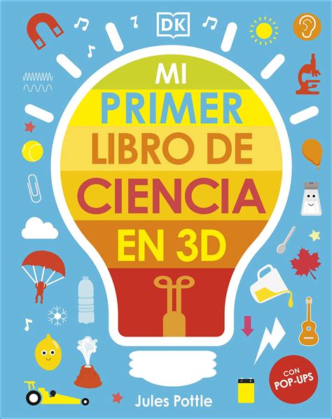 MI PRIMER LIBRO DE CIENCIA EN 3D La Casa Curiosa