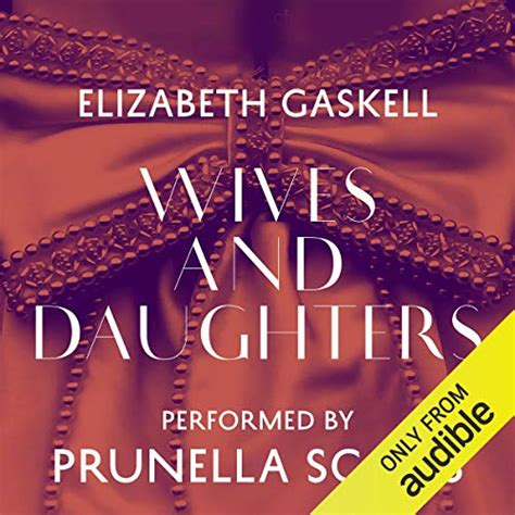 Wives And Daughters Audible Audio Edition Elizabeth Gaskell Prunella Scales