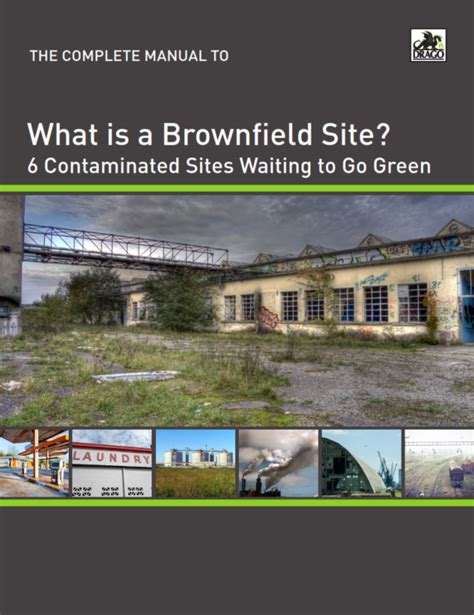 The Complete Manual To What Is A Brownfield Site