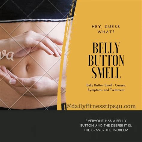 Belly Button Smell Causes Symptoms And Treatment