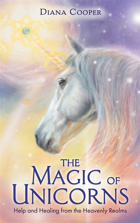 The Magic Of Unicorns Diana Cooper
