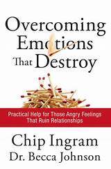 Overcoming Emotions That Destroy By Chip Ingram Images