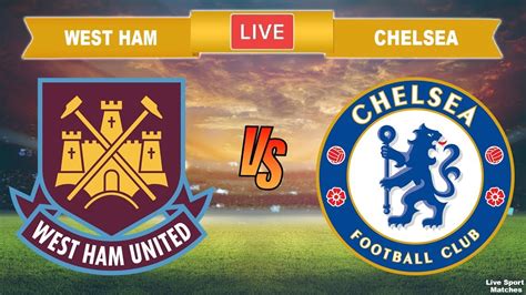 ⚽ West Ham Vs Chelsea 🔴 Live Football Stream Today Premier League 2020 Youtube