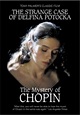 The Strange Case of Delfina Potocka: The Mystery of Chopin (1999) - IMDb