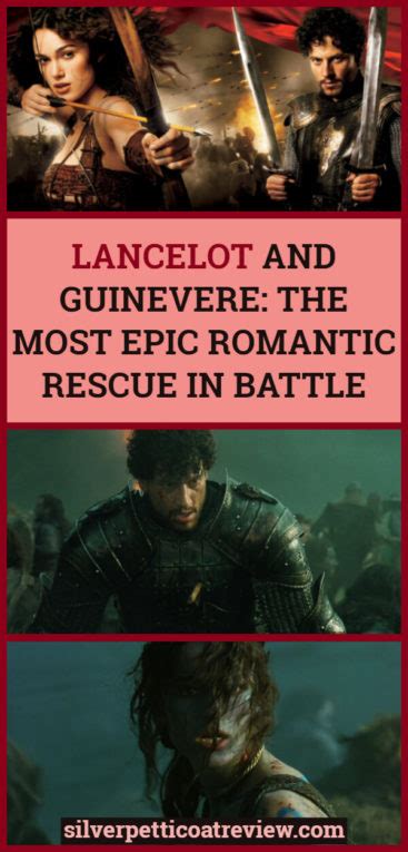 Lancelot And Guinevere The Most Epic Romantic Rescue In Battle