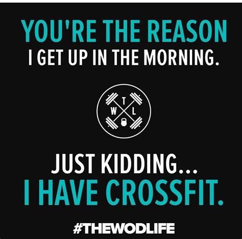 That Wod Life Crossfit Quotes Crossfit Motivation Crossfit Humor
