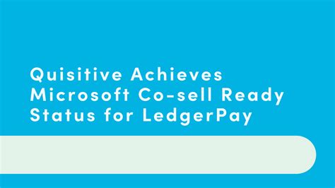 Quisitive Achieves Microsoft Co Sell Ready Status For Ledgerpay Quisitive