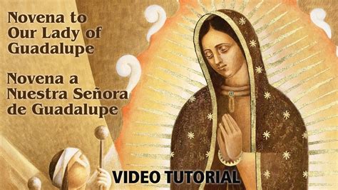 Cómo Usarhow To Use Novena A Nuestra Señora De Guadalupe Youtube