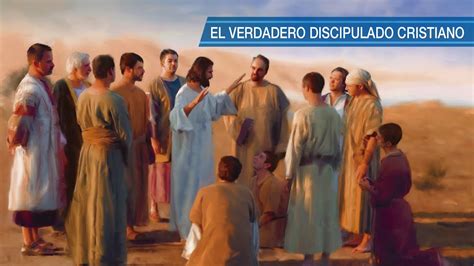 El Verdadero Discipulado Cristiano Youtube