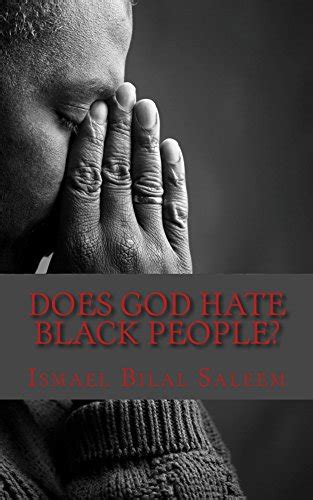 Does God Hate Black People Race And Religion Ebook Saleem Ismael