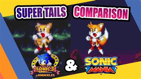 Sonic Mania And Sonic 3 And Knuckles Super Tails Side By Side