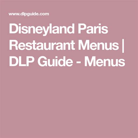 Disneyland Paris Restaurant Menus Dlp Guide Menus Paris