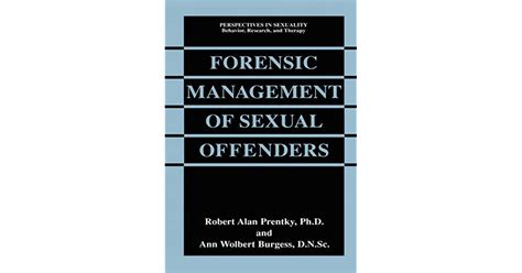 Forensic Management Of Sexual Offenders By Robert Alan Prentky